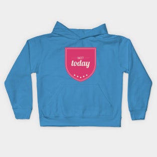 Not Today (Rose Pink) Kids Hoodie